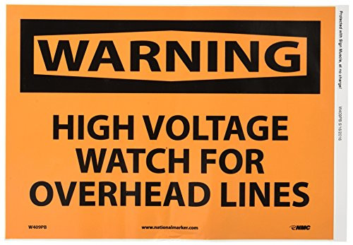 NMC W409PB OSHA Sign, Legend "WARNING - HIGH VOLTAGE WATCH FOR OVERHEAD LINES", 14" Length x 10" Height, Pressure Sensitive Vinyl, Black on Orange