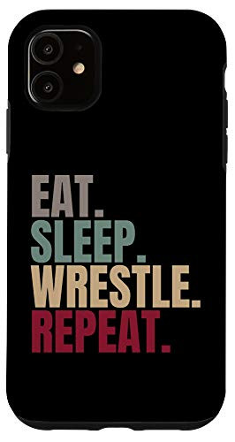 iPhone 11 Eat Sleep Wrestle Repeat Case