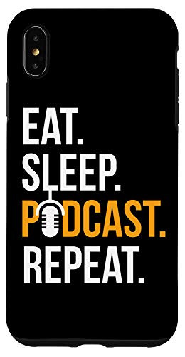 iPhone XS Max Podcast Eat Sleep Podcast Repeat Funny Gift for Podcasters Case