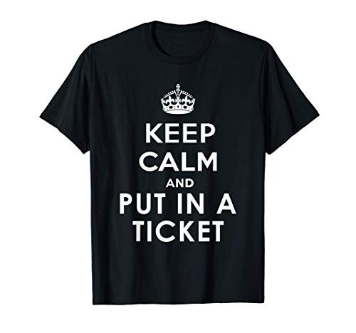 Funny Tech Support Put A Ticket In T-Shirt