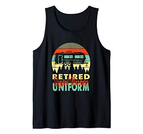 Retired Digital Marketer Uniform Rv Camping Retirement Gift Tank Top