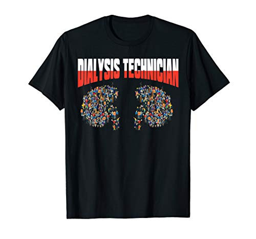 Dialysis Technician Treat Kidney Nephrology Tech T-Shirt