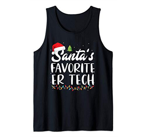 Funny Santas Favorite Er Tech Christmas ER Technician Gifts Tank Top Funny Santas Favorite Er Tech Christmas ER Technician Gifts Tank Top