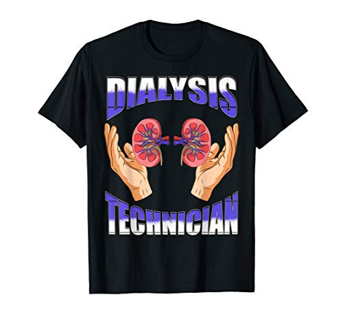 Dialysis Technician Treating Nephrology Tech T-Shirt