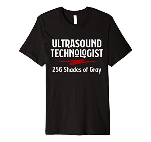 Sonographer Ultrasound Tech Sonography 256 Shades of Gray Premium T-Shirt