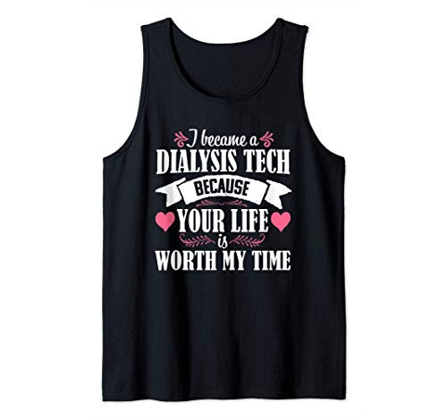 Dialysis Technician Tech Cute Quote Nephrology Kidney Gift Tank Top