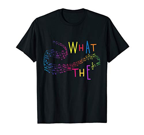 What The F Funny Clef Note Music Humor Musician Gift Tee T-Shirt