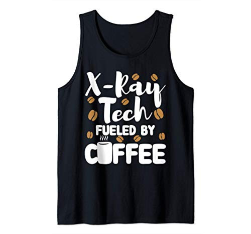 Xray Tech Radiology Nurse Rad Tech Coffee Lover Funny Gift Tank Top