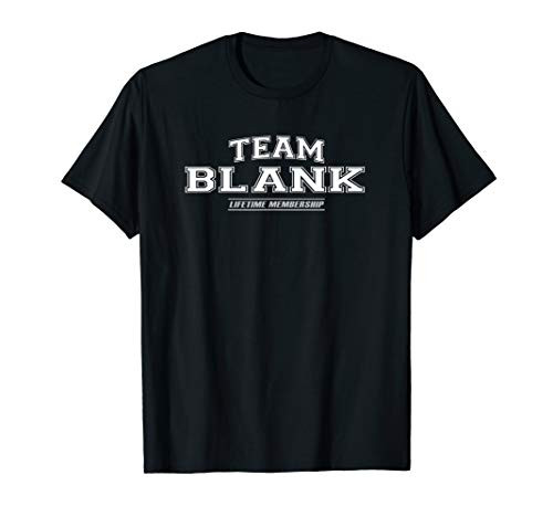 Team Blank  Proud Family Surname Last Name Gift T-Shirt