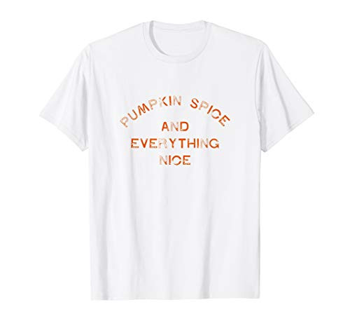 Pumpkin Spice and Everything Nice Fall Autumn Halloween Gear T-Shirt