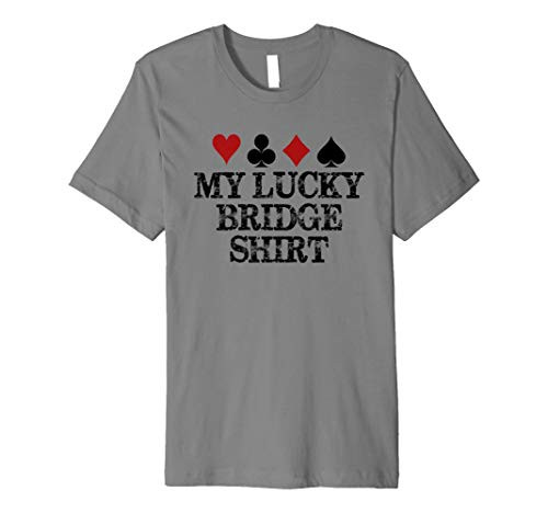 Bridge Player Gifts - My Lucky Bridge Shirt Funny Contract Premium T-Shirt