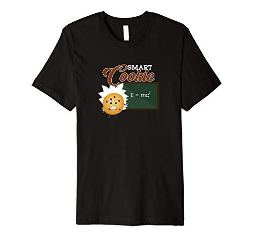 Smart Cookie - Funny Sarcastic Science Math Geek Joke Premium T-Shirt Smart Cookie - Funny Sarcastic Science Math Geek Joke Premium T-Shirt