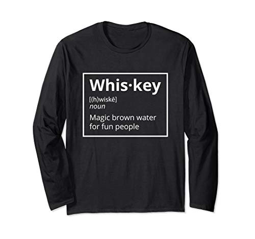 Fun Whiskey Definition Magic Brown Liquid Definition Gift Long Sleeve T-Shirt