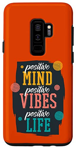 Galaxy S9 POSITIVE MIND POSITIVE VIBES POSITIVE LIFE_ Case