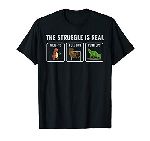Cool T-rex Workout Gift Men Women Funny The Struggle Is Real T-Shirt