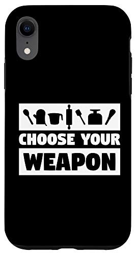 iPhone XR Choose Your Weapon Baking Funny Baker Gift Chef Cook Cooking Case