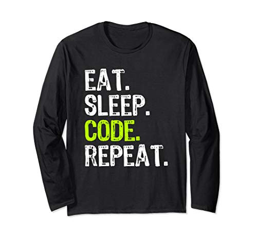 Eat Sleep Code Repeat Coding Coder Programmer Gift Long Sleeve T-Shirt