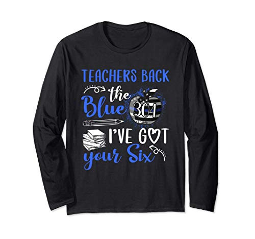 TEACHERS BACK the Blue 304 IVE GOT your Six teacher Gift Long Sleeve T-Shirt