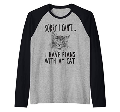 Sorry I Cant I Have Plans With My Cat Cute Cat Raglan Baseball Tee