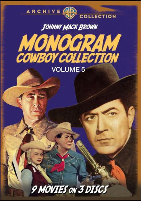 The Monogram Cowboy Collection Volume Five Starring Johnny Mack Brown The Monogram Cowboy Collection Volume Five Starring Johnny Mack Brown