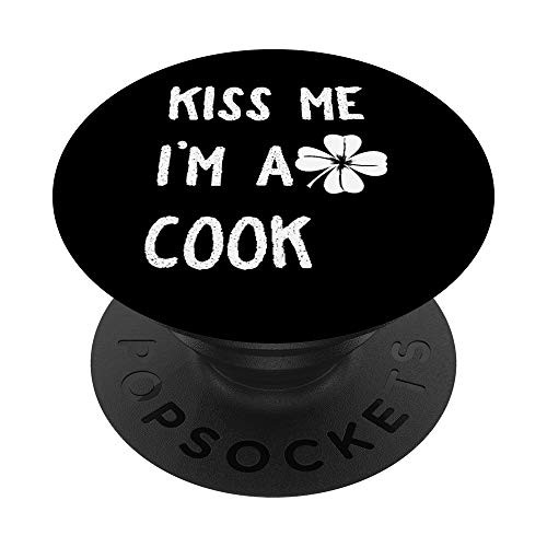 Kiss Me Im The Cook With Shamrock St Patricks Day Humor PopSockets Grip and Stand for Phones and Tablets