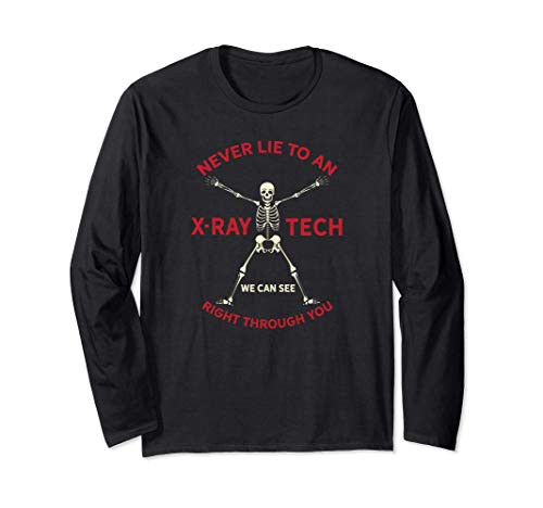 Never Lie To An X-Ray Tech I Funny Rad Tech Skeleton Long Sleeve T-Shirt