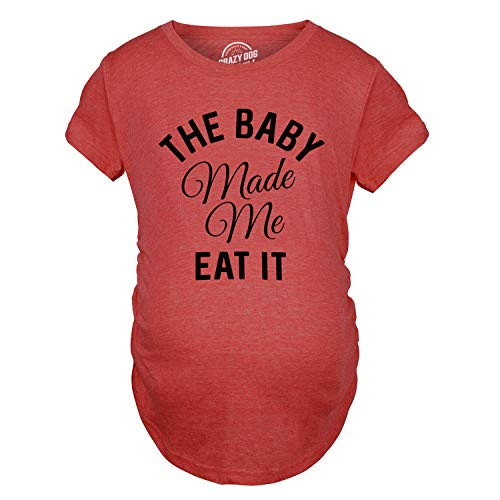 Maternity The Baby Made Me Eat It Funny Announcement Graphic Pregnancy T Shirt Heather Red - M Maternity The Baby Made Me Eat It Funny Announcement Graphic Pregnancy T Shirt Heather Red - M