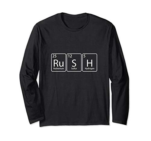 Rush Ru-S-H Periodic Tee Table Element Chemistry Gift Long Sleeve T-Shirt