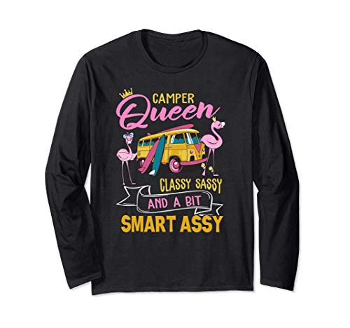 Camper Queen Classy Sassy And a Bit Smart Assy Long Sleeve T-Shirt