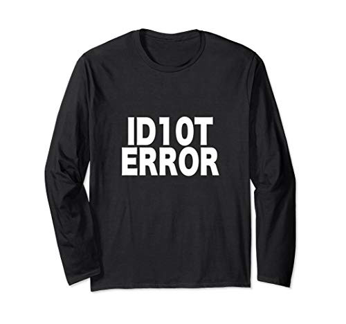 Funny Tech Support ID10T Shirt Gift Long Sleeve T-Shirt