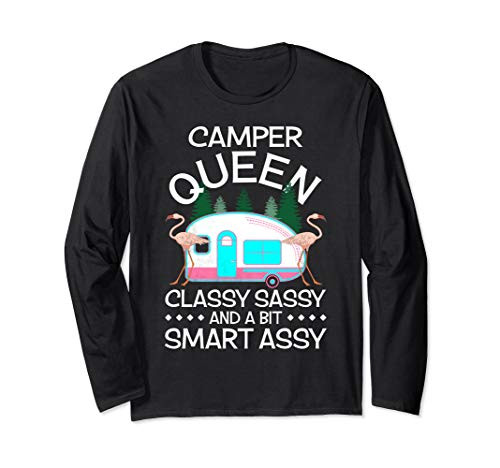 Camper Queen Classy Sassy And A Bit Smart Assy Camping Gifts Long Sleeve T-Shirt