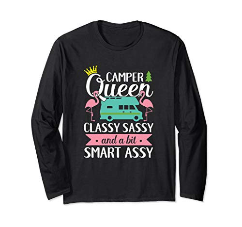 Classy Sassy Smart Assy Camper Queen Camping RV Gift Long Sleeve T-Shirt
