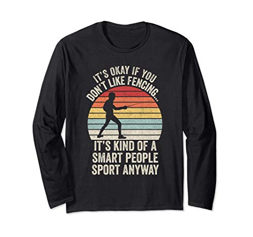 Retro Its A Kind Of A Smart People Sport Anyway Fencing Long Sleeve T-Shirt