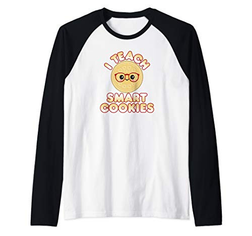 Funny Teacher Appreciation Gifts I Teach Smart Cookies Raglan Baseball Tee Funny Teacher Appreciation Gifts I Teach Smart Cookies Raglan Baseball Tee