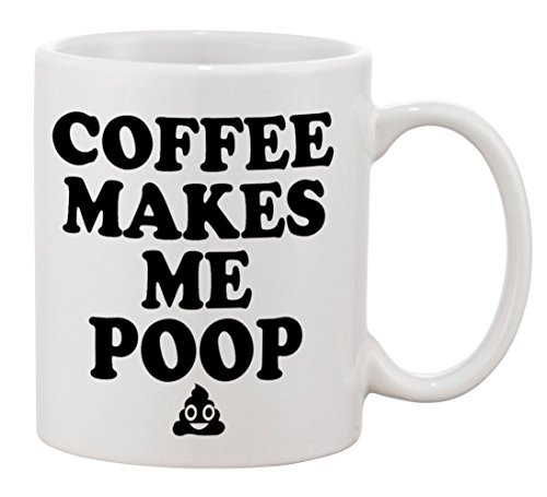 P&B Coffee Makes Me Poop Ceramic Coffee Mugs 11 oz (11 oz., White)