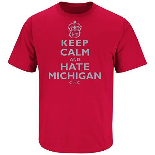 Ohio State Football Fans_ Keep Calm and Hate Michigan Red T-Shirt Sm-5x Short Sleeve 2XL