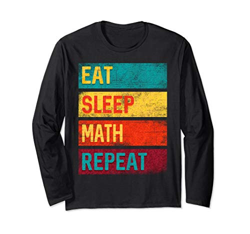 Math Teacher College Major Eat Sleep Math Repeat Long Sleeve T-Shirt