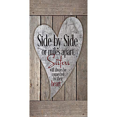 Sisters Wood Plaque Inspiring Quotes 6 34 x 13 58 - Classy Vertical Frame Wall Decoration  Keyhole for Hanging  Side by Side or Miles Apart Sisters Will Always be Connected by Their Heart
