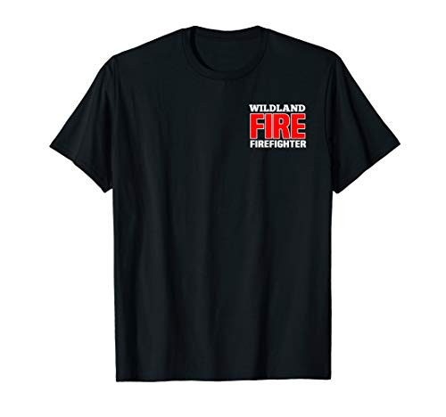 Wildland Fire Rescue Department Firefighters Firemen Uniform T-Shirt
