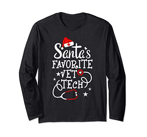 Santas Favorite Vet Tech Merry Christmas Veterinary Techs Long Sleeve T-Shirt