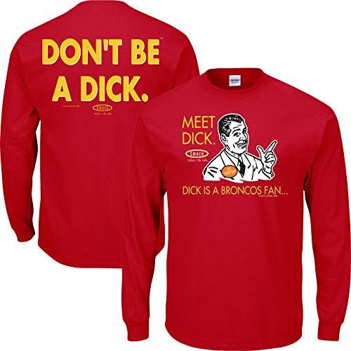 Smack Apparel Kansas City Football Fans_ Dont Be a Dck Anti-Broncos_ Red T-Shirt Sm-5X Long Sleeve 2XL