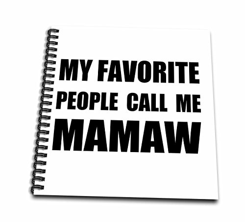 3D Rose My Favorite People Call Me Mamaw Drawing Book