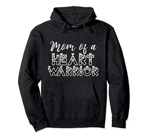 Mom Of A Heart Warrior  CHD Disease Awareness Mother Gift Pullover Hoodie