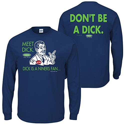 Smack Apparel Seattle Football Fans_ Dont Be A Dck Anti-49ers Navy T-Shirt Sm-5X Long Sleeve 2XL