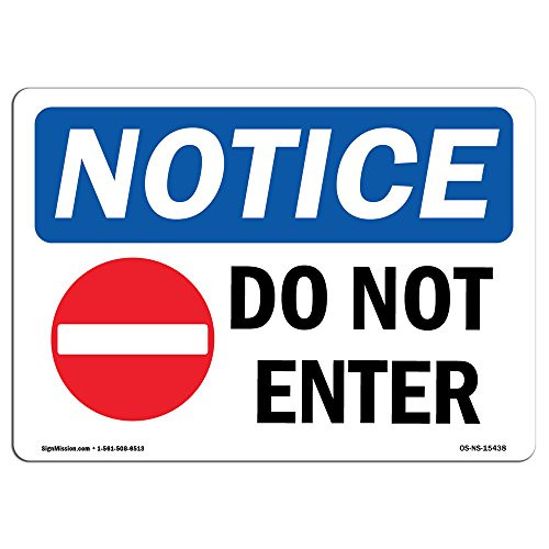 OSHA Notice Sign - Notice Do Not Enter  Choose from Aluminum Rigid Plastic or Vinyl Label Decal  Protect Your Business Construction Site Warehouse   Shop Area   Made in The USA