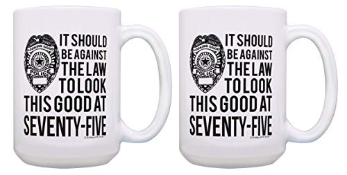 75th Birthday Gift Look This Good at Seventy-Five Bday Mugs 2 Pack Gift 15-oz Coffee Mugs Tea White