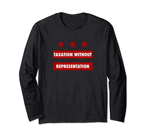 Taxation Without Representation Washington DC Flag Long Sleeve T-Shirt