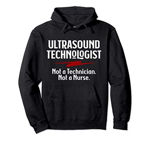 Sonographer Ultrasound Tech Sonography Not A Nurse Pullover Hoodie