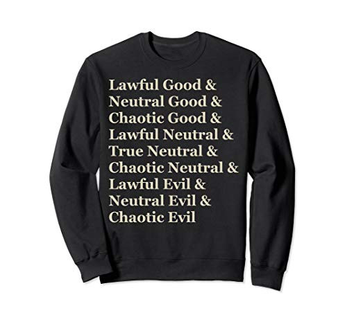 Alignments Lawful Neutral Chaotic Good Evil Tabletop RPG Sweatshirt