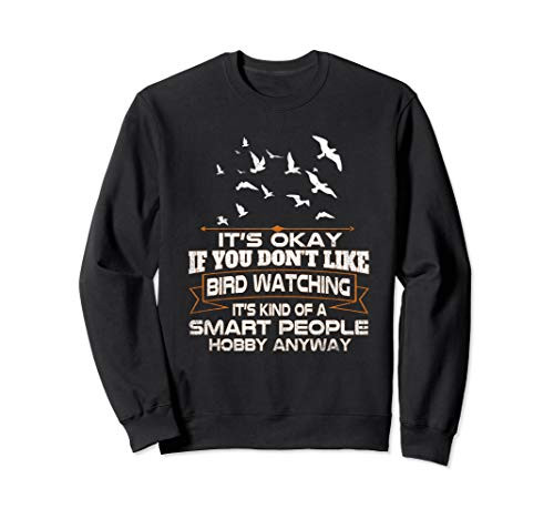 Bird Watcher Smart People - Bird Watching Shirt Men Funny Sweatshirt